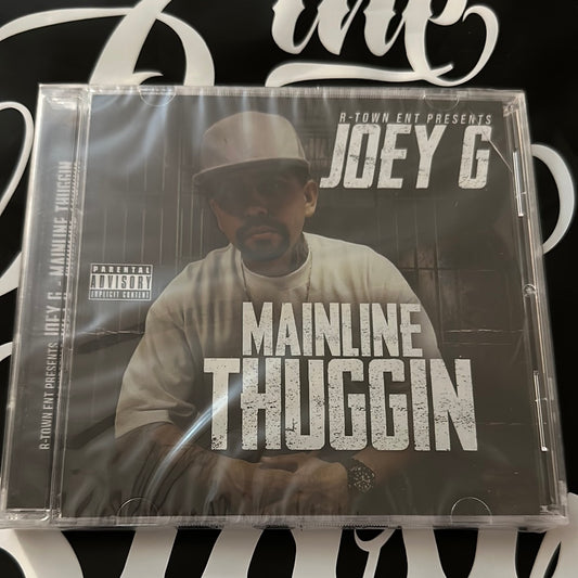 Mainline Thuggin By Joey G Cd